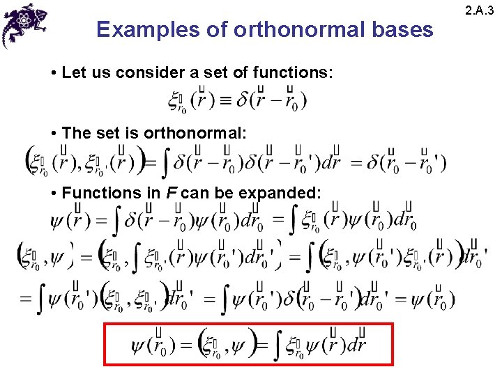 Examples of orthonormal bases • Let us consider a set of functions: • The Examples of orthonormal bases • Let us consider a set of functions: • The