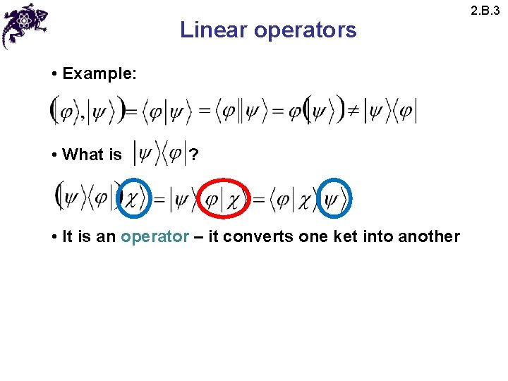 Linear operators • Example: • What is ? • It is an operator – Linear operators • Example: • What is ? • It is an operator –