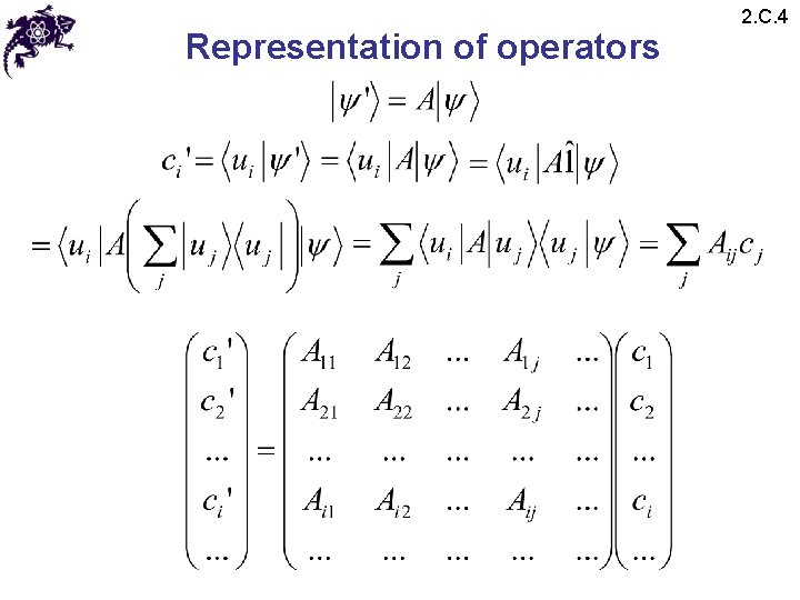Representation of operators 2. C. 4 Representation of operators 2. C. 4