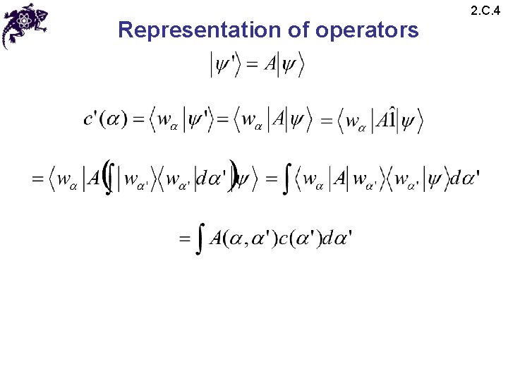 Representation of operators 2. C. 4 Representation of operators 2. C. 4