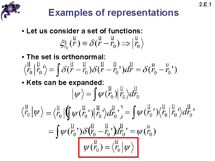 Examples of representations • Let us consider a set of functions: • The set Examples of representations • Let us consider a set of functions: • The set