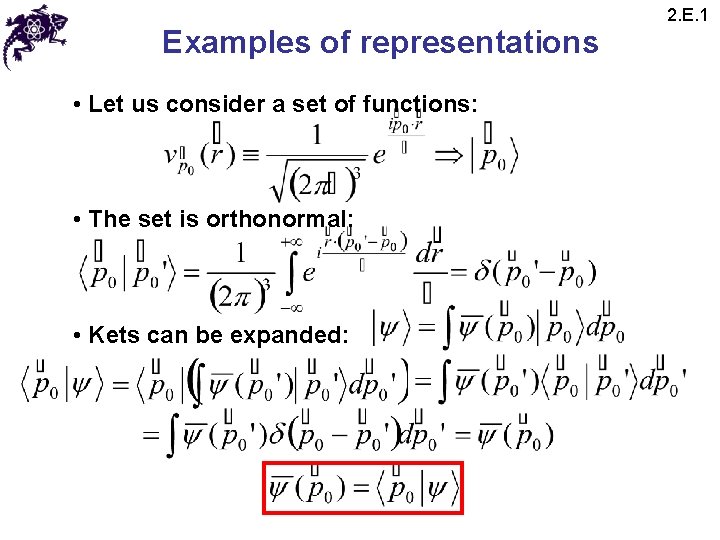 Examples of representations • Let us consider a set of functions: • The set Examples of representations • Let us consider a set of functions: • The set