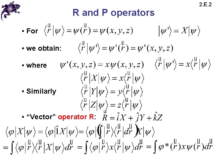 R and P operators • For • we obtain: • where • Similarly • R and P operators • For • we obtain: • where • Similarly •