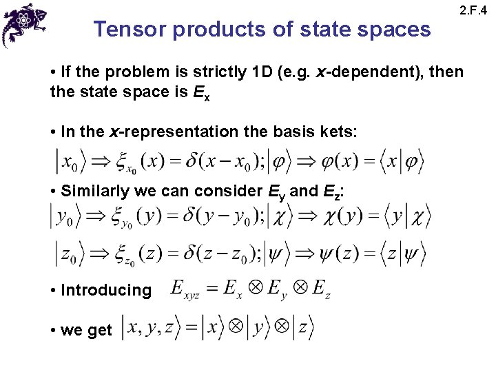 Tensor products of state spaces 2. F. 4 • If the problem is strictly Tensor products of state spaces 2. F. 4 • If the problem is strictly