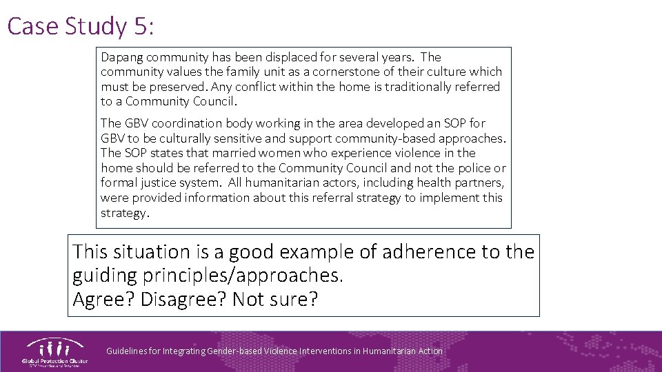 Case Study 5: Dapang community has been displaced for several years. The community values