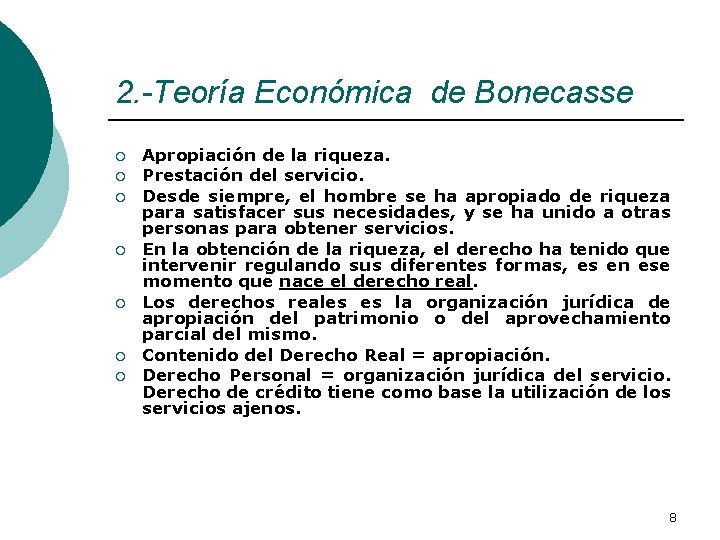 2. -Teoría Económica de Bonecasse ¡ ¡ ¡ ¡ Apropiación de la riqueza. Prestación