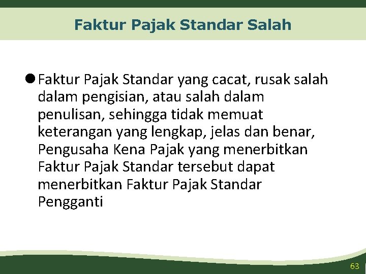 Faktur Pajak Standar Salah l Faktur Pajak Standar yang cacat, rusak salah dalam pengisian,