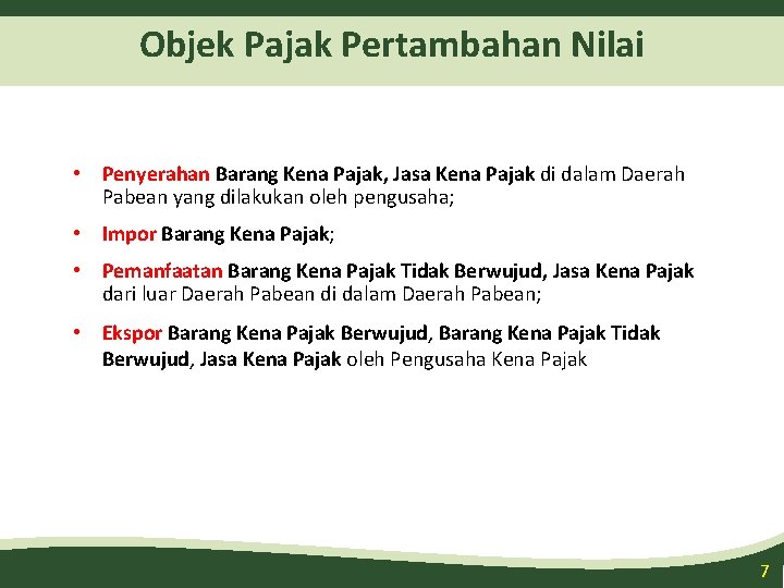 Objek Pajak Pertambahan Nilai • Penyerahan Barang Kena Pajak, Jasa Kena Pajak di dalam