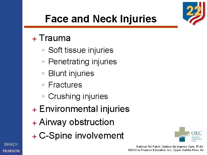 Face and Neck Injuries l Trauma ◦ ◦ ◦ Soft tissue injuries Penetrating injuries