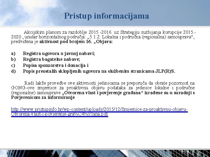 Pristup informacijama Akcijskim planom za razdoblje 2015. -2016. uz Strategiju suzbijanja korupcije 2015. 2020.