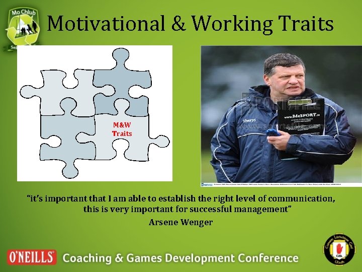 Motivational & Working Traits M&W Traits “it’s important that I am able to establish