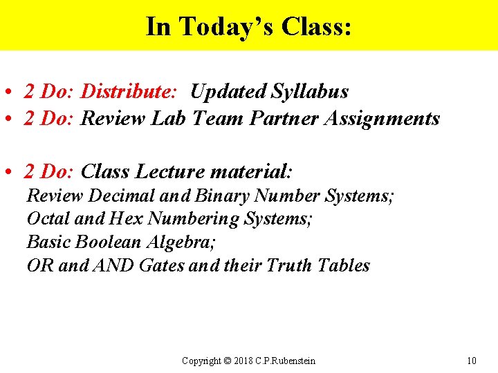 In Today’s Class: • 2 Do: Distribute: Updated Syllabus • 2 Do: Review Lab
