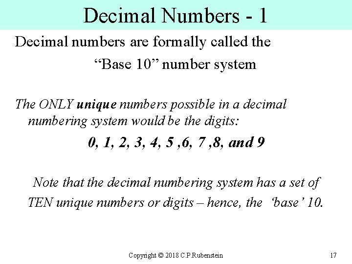 Decimal Numbers - 1 Decimal numbers are formally called the “Base 10” number system