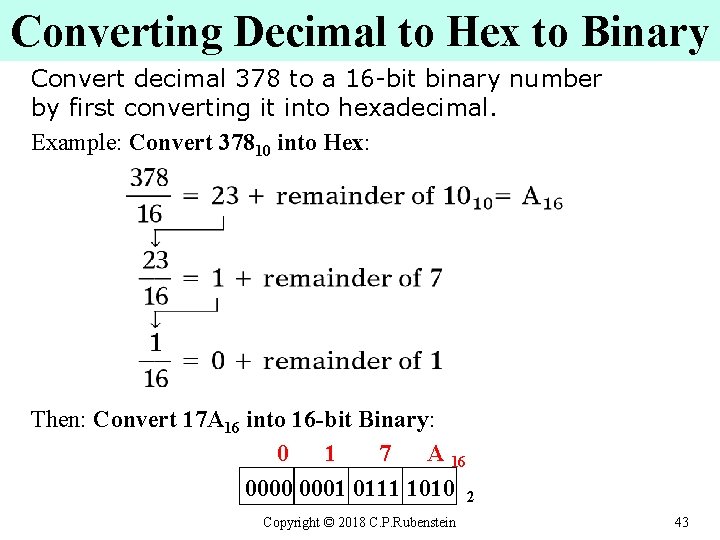 Converting Decimal to Hex to Binary Convert decimal 378 to a 16 -bit binary