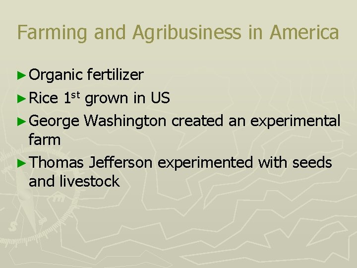 Farming and Agribusiness in America ► Organic fertilizer ► Rice 1 st grown in