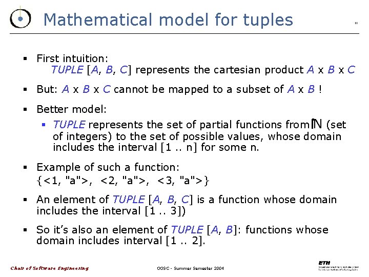 Mathematical model for tuples 11 § First intuition: TUPLE [A, B, C] represents the