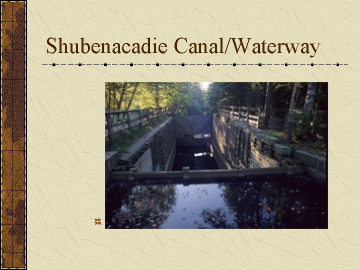 Shubenacadie Canal/Waterway Locks 