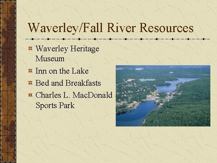 Waverley/Fall River Resources Waverley Heritage Museum Inn on the Lake Bed and Breakfasts Charles