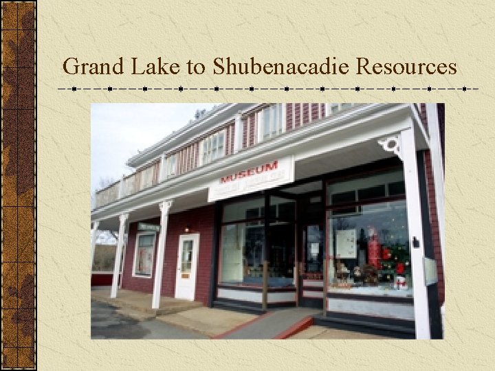 Grand Lake to Shubenacadie Resources 