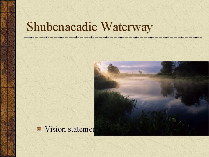 Shubenacadie Waterway Vision statement 