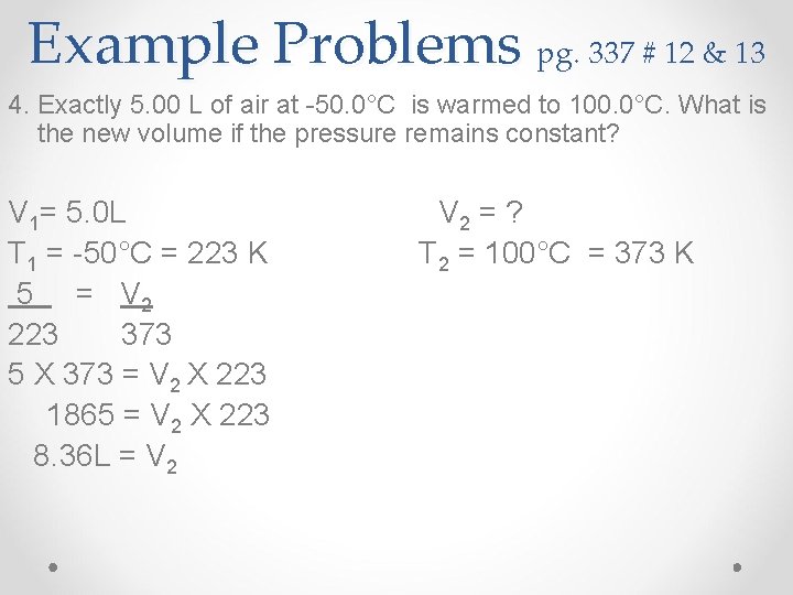 Example Problems pg. 337 # 12 & 13 4. Exactly 5. 00 L of Example Problems pg. 337 # 12 & 13 4. Exactly 5. 00 L of