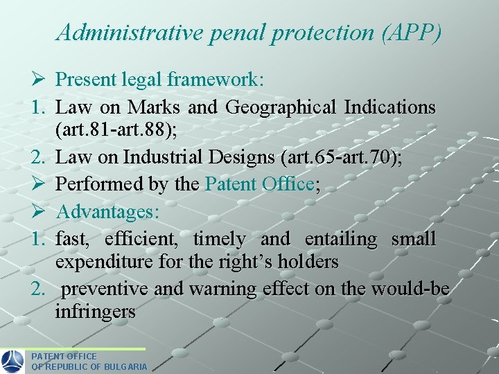 Administrative penal protection (APP) Ø 1. 2. Ø Ø 1. 2. Present legal framework: