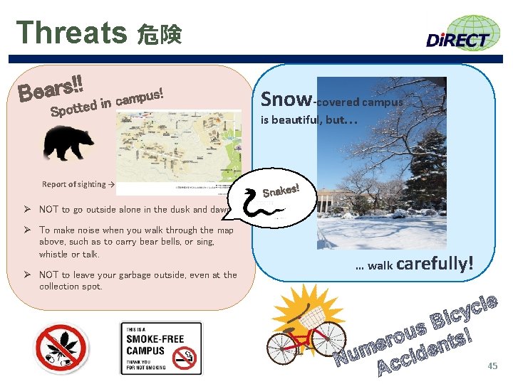 Threats 危険 Bears!t!ed in campus! Spot 　Report of sighting → Snow-covered campus is beautiful,