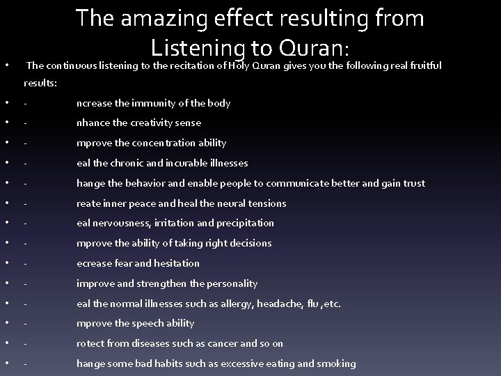  • The amazing effect resulting from Listening to Quran: The continuous listening to