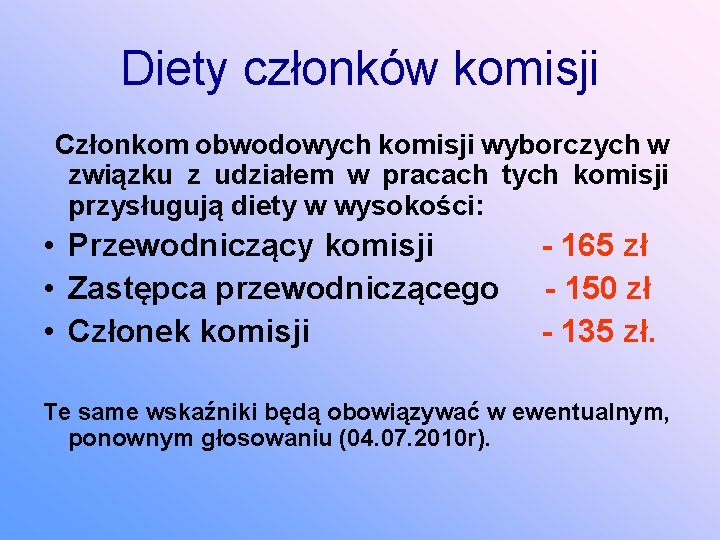 Diety członków komisji Członkom obwodowych komisji wyborczych w związku z udziałem w pracach tych