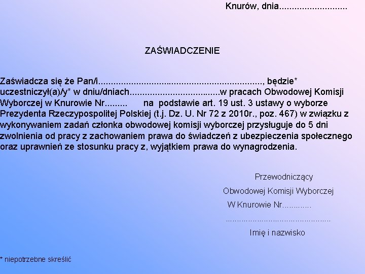  Knurów, dnia. . . . ZAŚWIADCZENIE Zaświadcza się że Pan/i. . . .