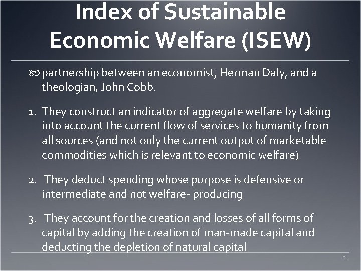 Index of Sustainable Economic Welfare (ISEW) partnership between an economist, Herman Daly, and a