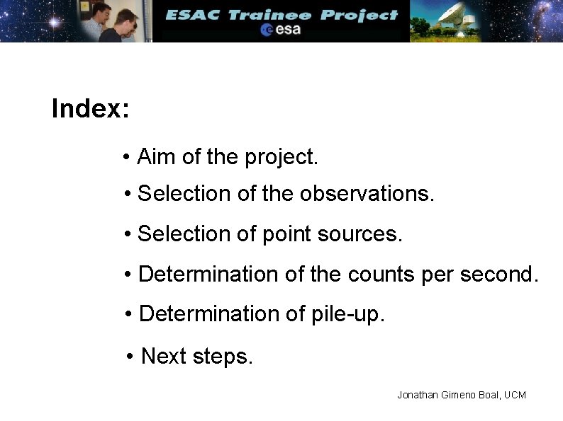Index: • Aim of the project. • Selection of the observations. • Selection of