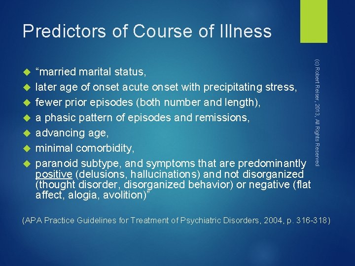 Predictors of Course of Illness “married marital status, later age of onset acute onset