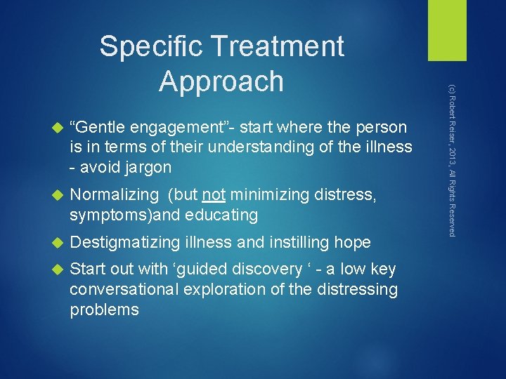  “Gentle engagement”- start where the person is in terms of their understanding of