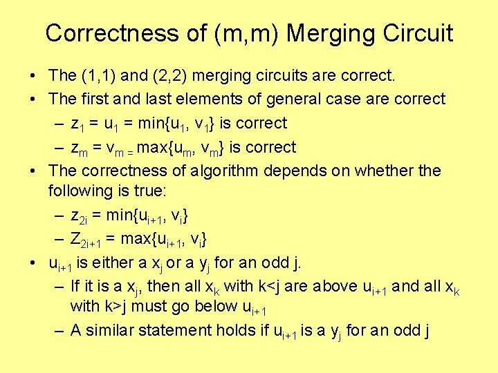 Correctness of (m, m) Merging Circuit • The (1, 1) and (2, 2) merging