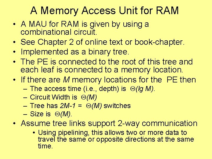 A Memory Access Unit for RAM • A MAU for RAM is given by