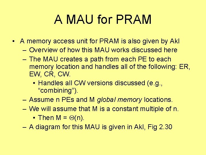 A MAU for PRAM • A memory access unit for PRAM is also given