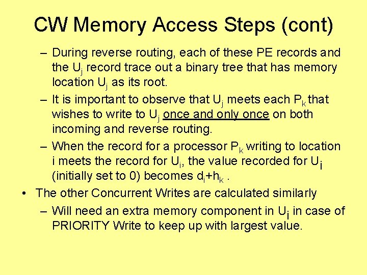 CW Memory Access Steps (cont) – During reverse routing, each of these PE records