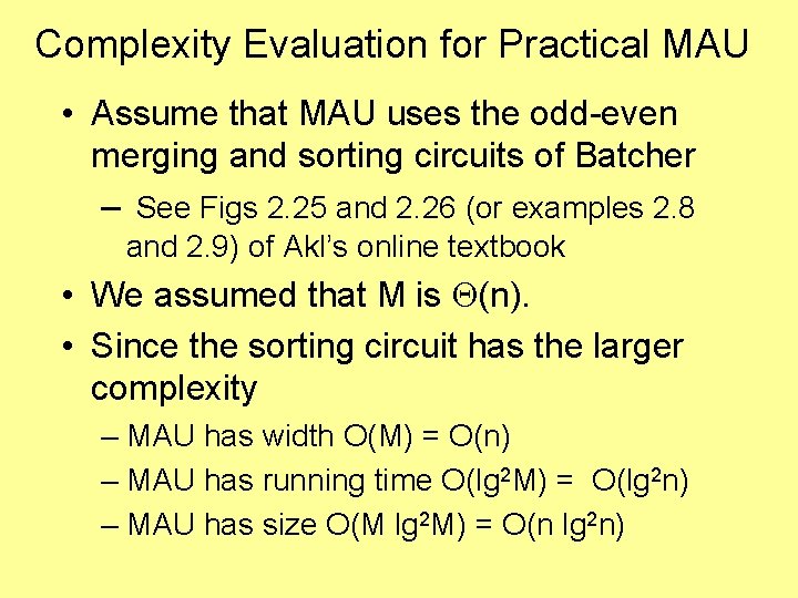 Complexity Evaluation for Practical MAU • Assume that MAU uses the odd-even merging and