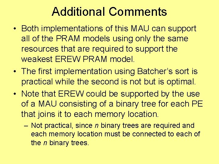 Additional Comments • Both implementations of this MAU can support all of the PRAM