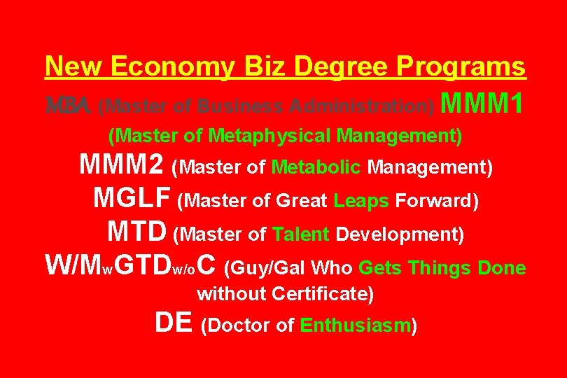 New Economy Biz Degree Programs MBA (Master of Business Administration) MMM 1 (Master of
