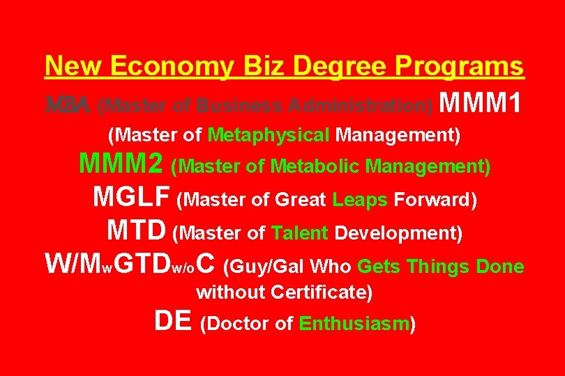 New Economy Biz Degree Programs MBA (Master of Business Administration) MMM 1 (Master of
