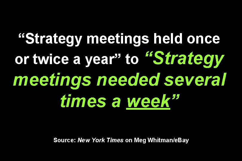 “Strategy meetings held once or twice a year” to “Strategy meetings needed several times