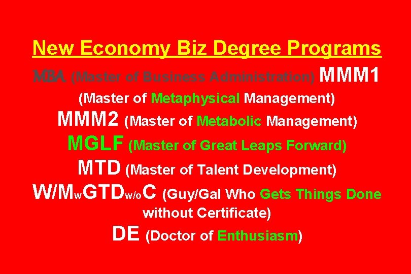 New Economy Biz Degree Programs MBA (Master of Business Administration) MMM 1 (Master of