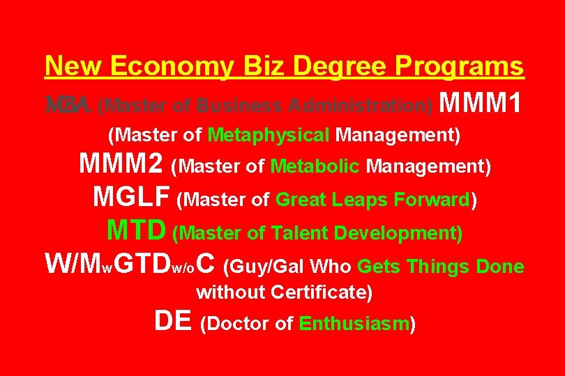 New Economy Biz Degree Programs MBA (Master of Business Administration) MMM 1 (Master of