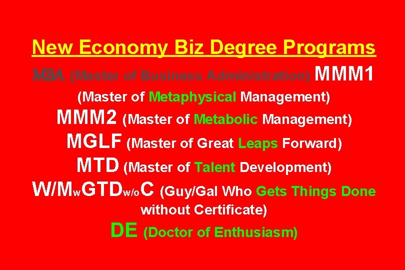 New Economy Biz Degree Programs MBA (Master of Business Administration) MMM 1 (Master of