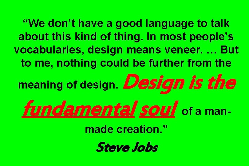 “We don’t have a good language to talk about this kind of thing. In