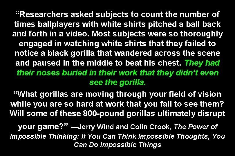 “Researchers asked subjects to count the number of times ballplayers with white shirts pitched