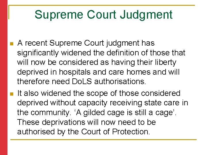 Supreme Court Judgment n n A recent Supreme Court judgment has significantly widened the