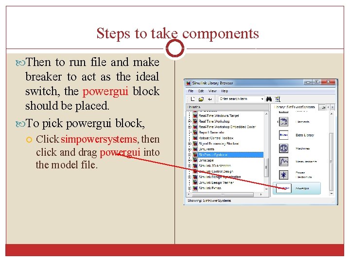 Steps to take components Then to run file and make breaker to act as